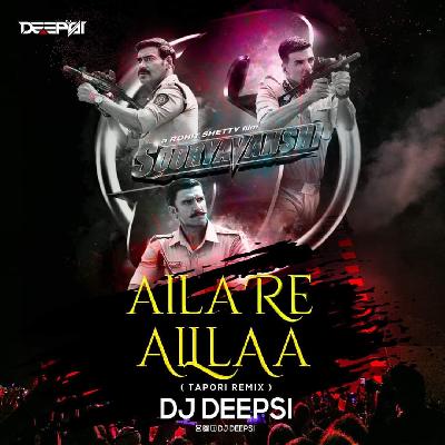 Aila Re Aila (Tapori Remix) - DJ Deepsi